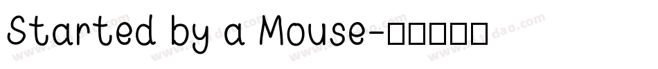 Started by a Mouse字体转换